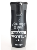 Kubek termiczny - Contigo West Loop 2.0 • 470ml • Jesteś Nauczycielem